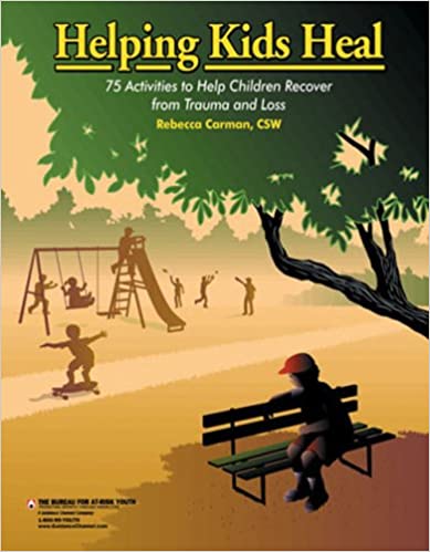Helping Kids Heal handbook by Rebecca W. Carman, LCSW